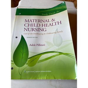 Maternal And Child Health Nursing STUDY GUIDE by Pillitteri
